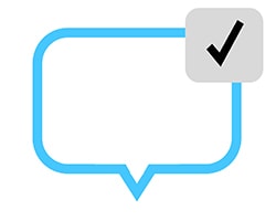 Blue outline of a speech bubble with a black and grey check mark in the top right corner